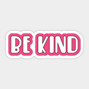 be kind Sticker